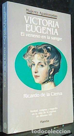B&uuml;cher: Victoria Eugenia, el veneno en la sangre - Cierva, Ricardo de la: