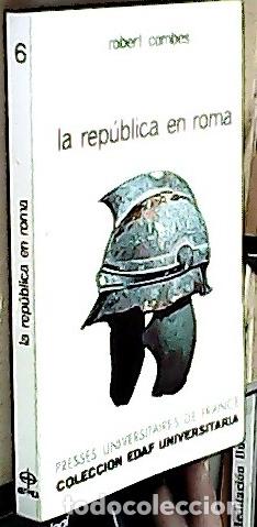 B&uuml;cher: La Rep&uacute;blica en Roma. 509-29 antes de Jesucristo - COMBES, Robert:
