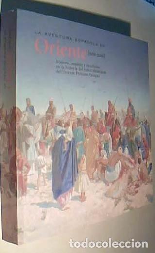 Livros em segunda m&atilde;o: La aventura espa&ntilde;ola en Oriente (1166-2006). Viajeros, museos y estudiosos en la historia del redesc