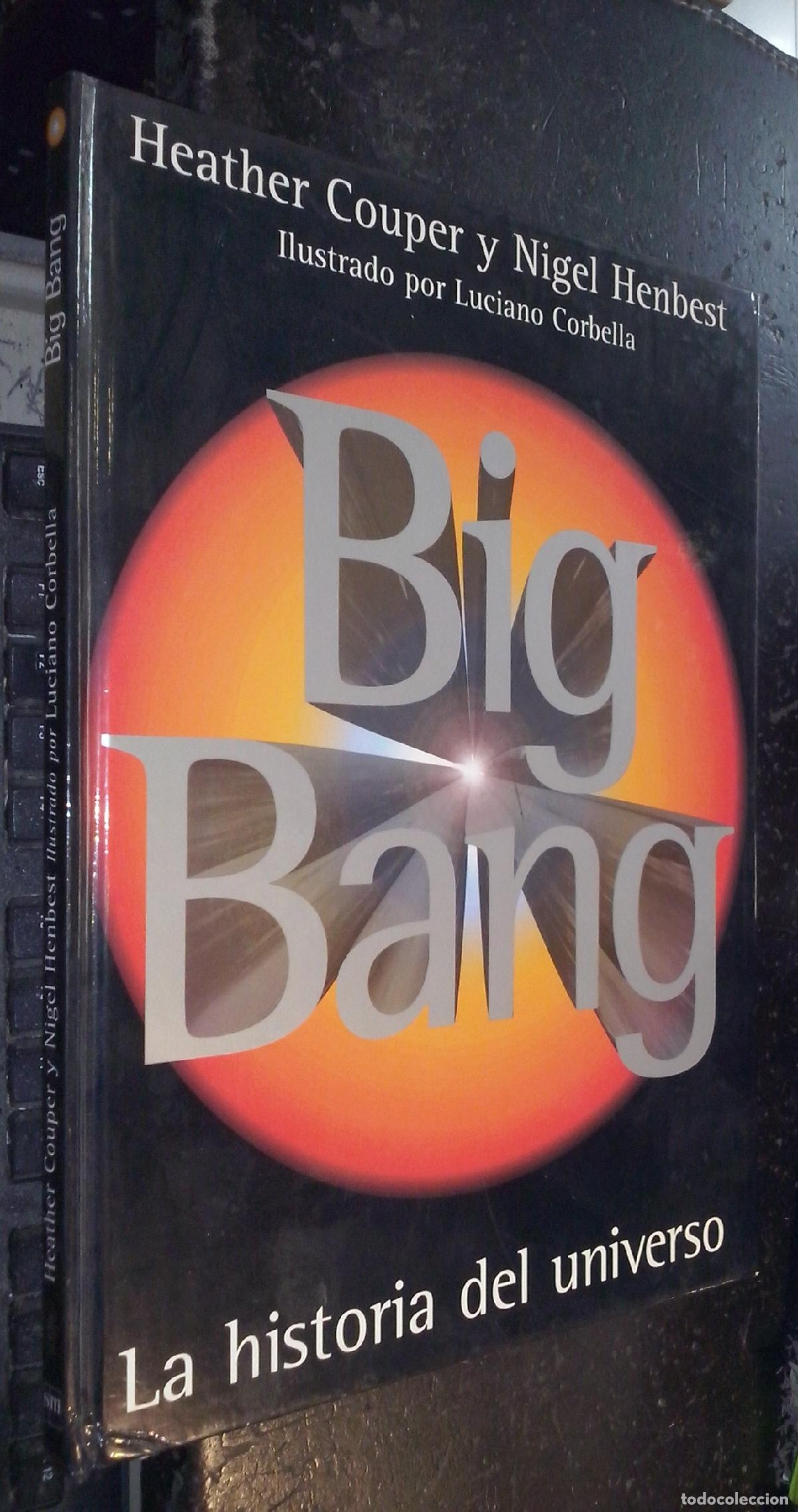 Libros: Big Bang. La historia del universo - COUPER, Heather y HENBEST, Nigel: