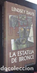 Libros: La estatua de bronce. Una novela de Marco Didio Falco - DAVIS, Lindsey: