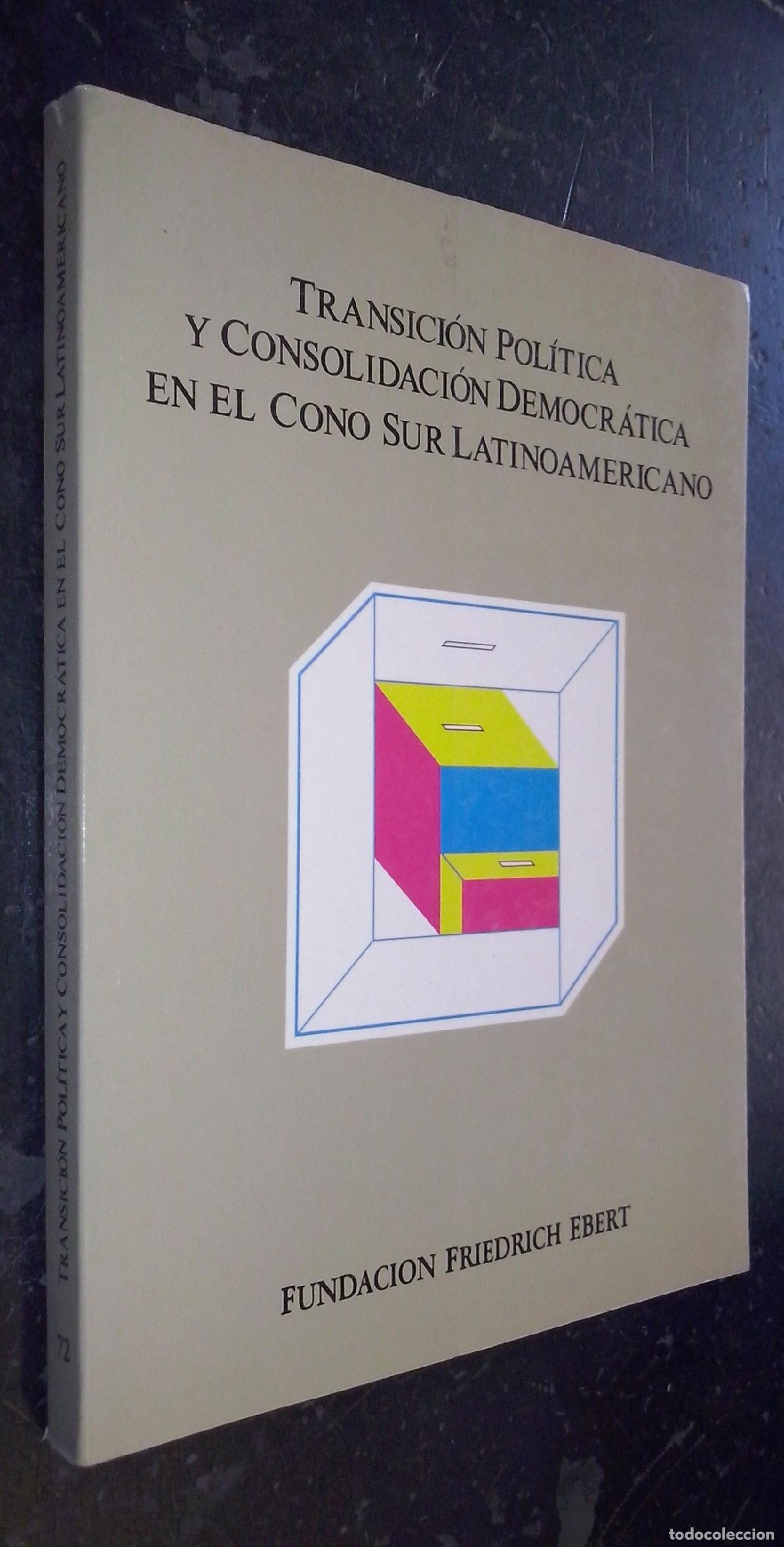 Libri di seconda mano: Transici&oacute;n pol&iacute;tica y consolidaci&oacute;n democr&aacute;tica en el cono sur latinoamericano - AA. VV.: