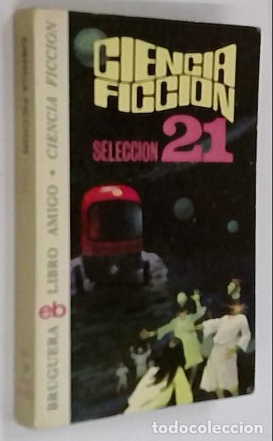 B&uuml;cher: Selecci&oacute;n 21. Ciencia Ficci&oacute;n. Antolog&iacute;as. Bruguera - AA. VV.: