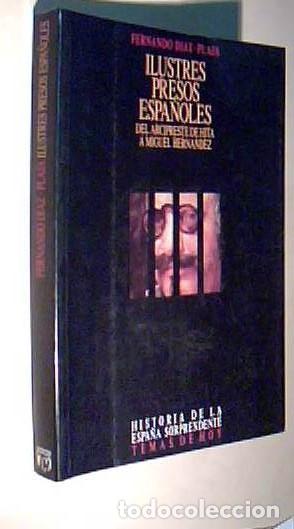 B&uuml;cher: Ilustres presos espa&ntilde;oles. Del Arcipreste de Hita a Miguel Hern&aacute;ndez - DIAZ PLAJA, Fernando: