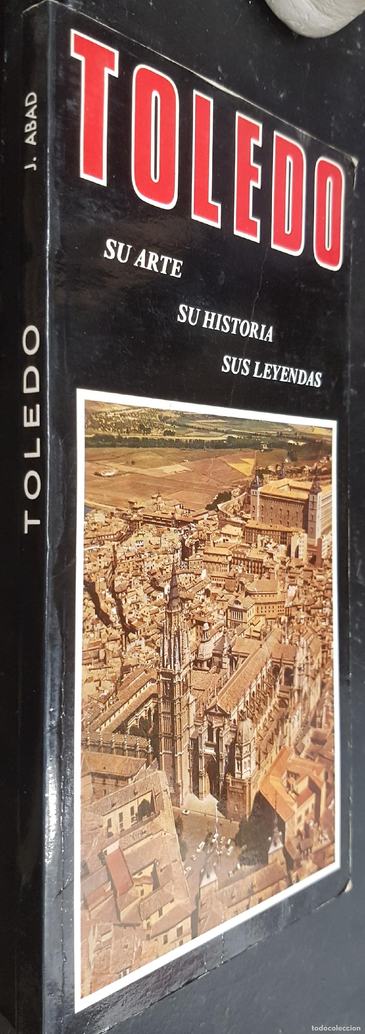 Libri di seconda mano: Toledo su arte, su historia, sus leyendas - ABAD MARIGIL, Juli&aacute;n: