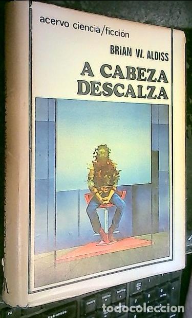 Libri di seconda mano: A cabeza descalza - ALDISS, Brian W.: