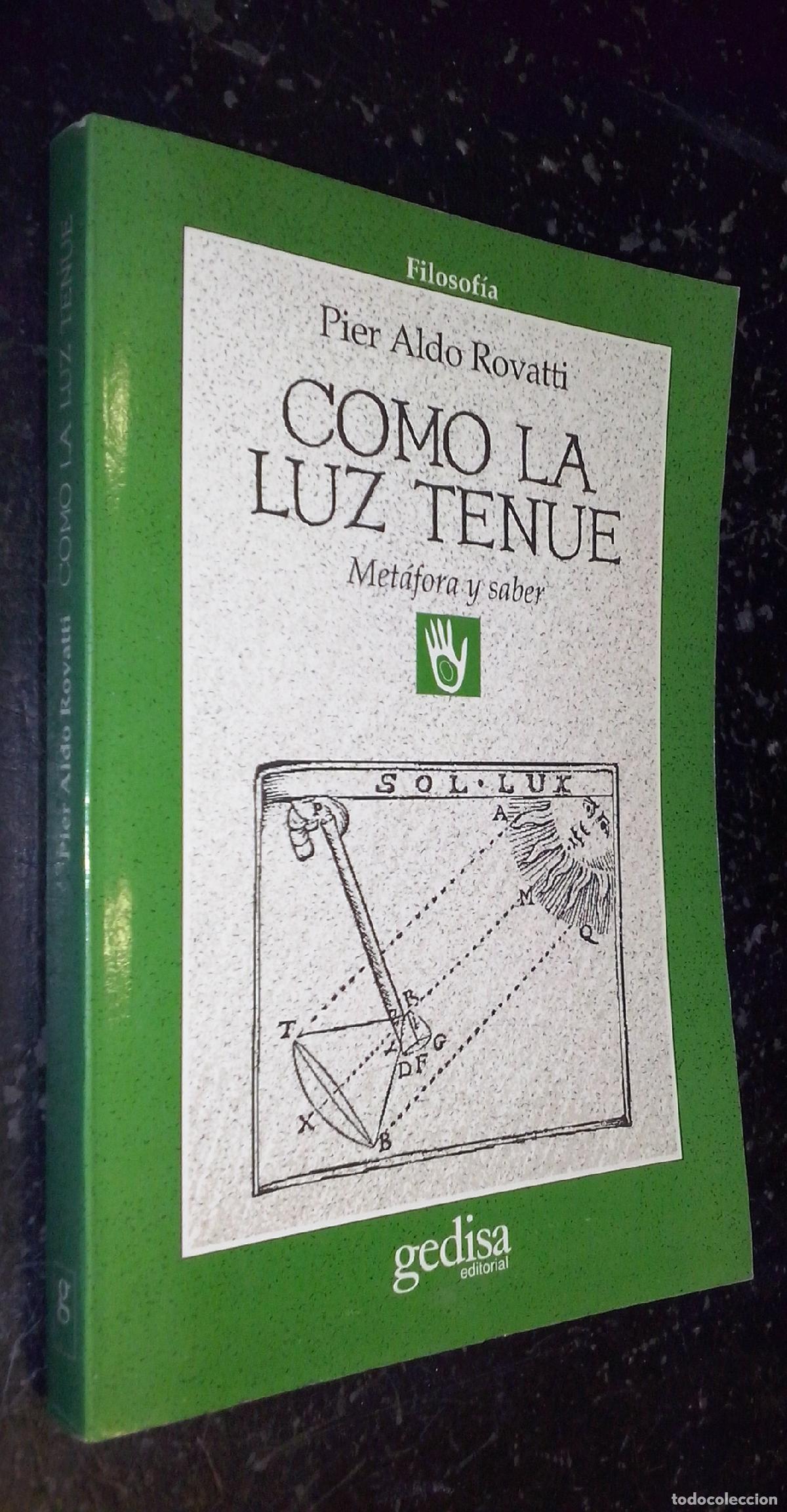B&uuml;cher: Como la luz tenue. Met&aacute;fora y saber - ALDO ROVATTI, Pier: