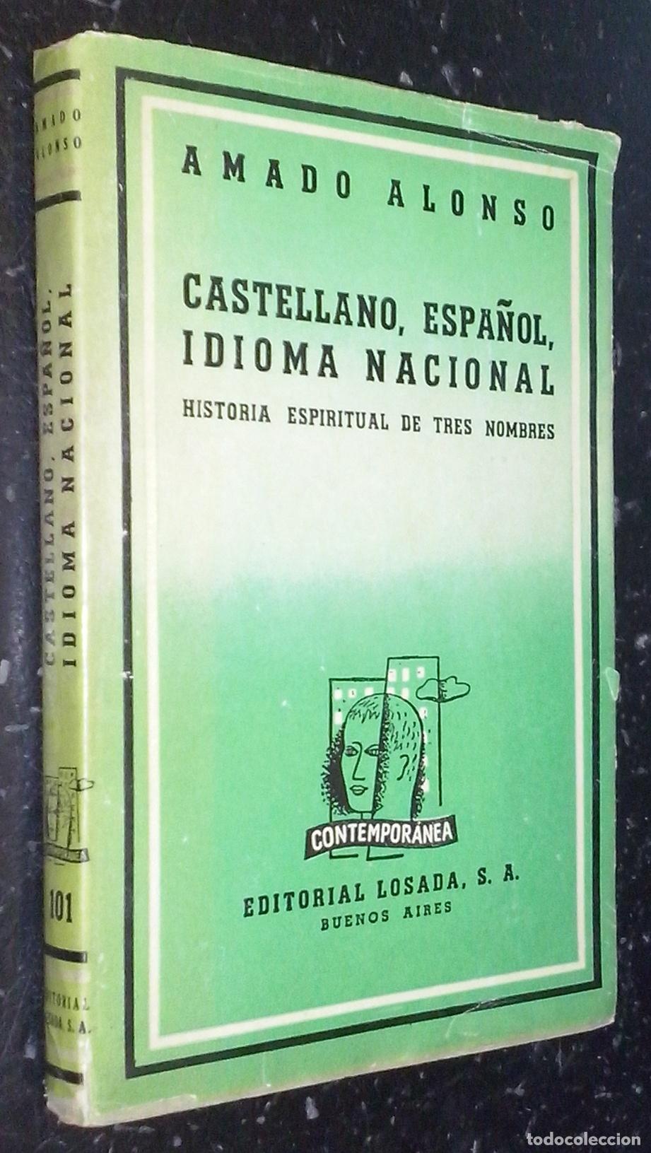 Libri di seconda mano: Castellano, espa&ntilde;ol, idioma nacional. Historia espiritual de tres nombres - ALONSO, Amado: