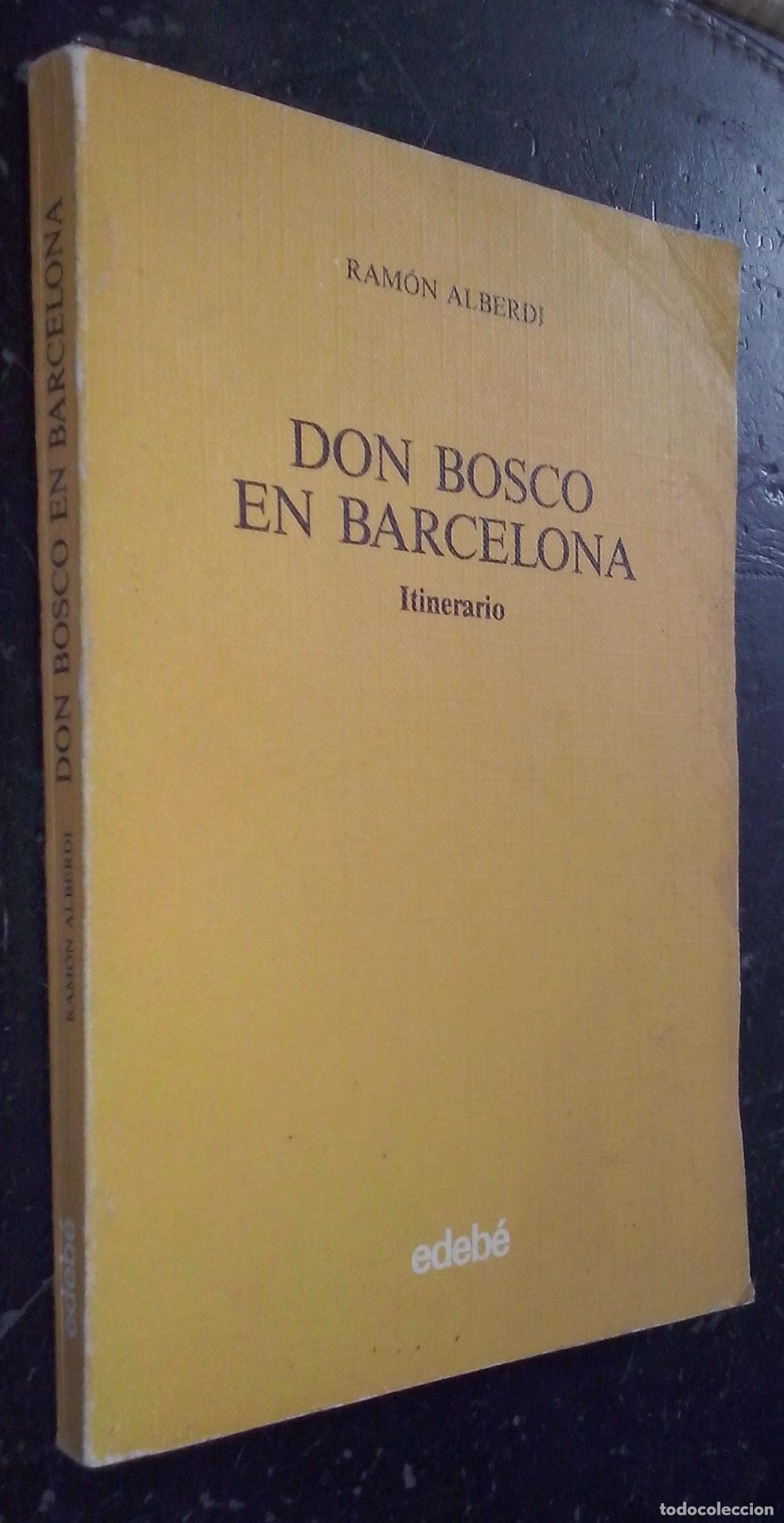 Libri di seconda mano: Don Bosco en Barcelona. Itinerario. En el centenario de su visita (1886-1986) - ALBERDI, Ram&oacute;n: