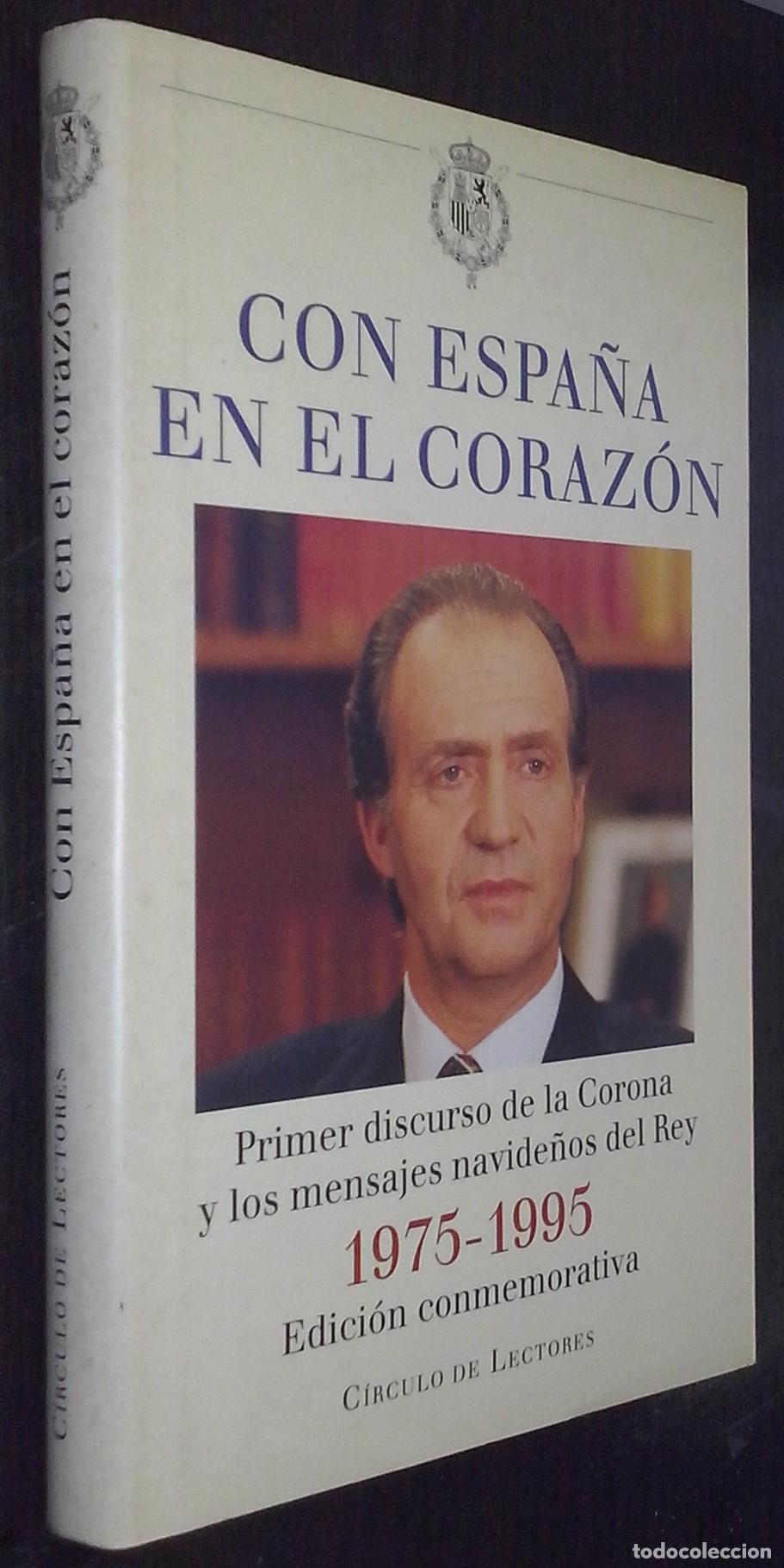 B&uuml;cher: Con Espa&ntilde;a en el coraz&oacute;n. Primer discurso de la Corona y los mensajes navide&ntilde;os del Rey 1975-1995.Ed