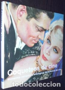 B&uuml;cher: Coqueteos de cine. Momentos rom&aacute;nticos antol&oacute;gicos de la historia del cine - AN&Oacute;NIMO: