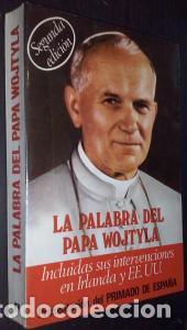 Livros em segunda m&atilde;o: La palabra del Papa Wottyla. Incluidas sus intervenciones en Irlanda y EE.UU. - ALSINA ROCA, Jos&eacute; M&trade;