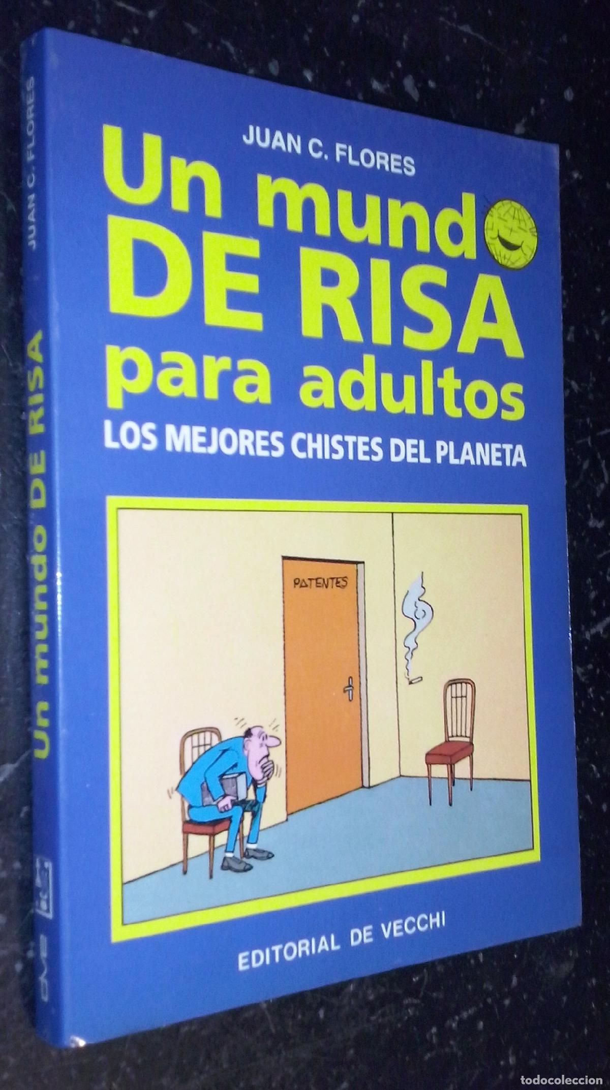 Libros: Un mundo de risa para adultos. Los mejores chistes del planeta - FLORES, Juan C.: