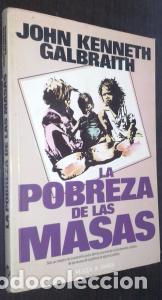 B&uuml;cher: La pobreza de las masas - GALBRAITH, John Kenneth: