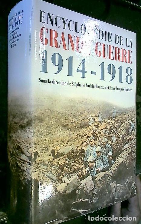 B&uuml;cher: Encyclop&eacute;die de la Grande Guerre. 1914 - 1918 - AUDOIN ROUZEAU, St&eacute;phane y BECKER, Jean Jacques (Dir
