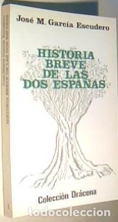 B&uuml;cher: Historia breve de las dos Espa&ntilde;as - GARC&Iacute;A ESCUDERO, Jos&eacute; M&ordf;: