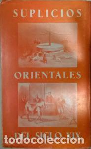 B&uuml;cher: Suplicios orientales del siglo XIX - AN&Oacute;NIMO: