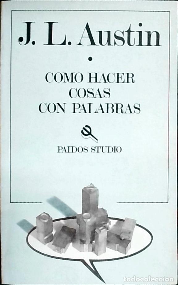 B&uuml;cher: C&oacute;mo hacer cosas con palabras - AUSTIN, J. L.: