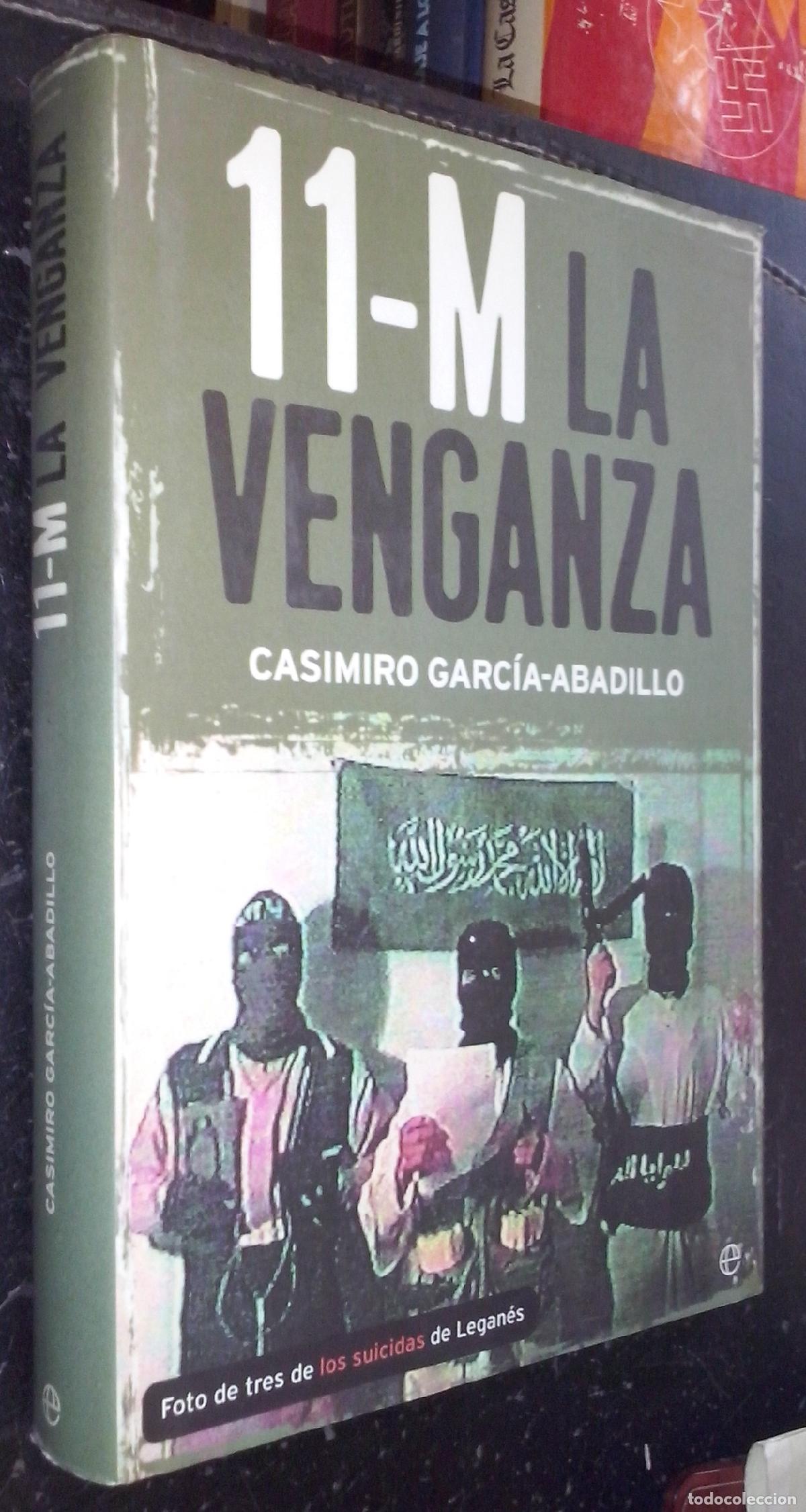 Libros: 11-M. La venganza - GARC&Iacute;A ABADILLO, Casimiro: