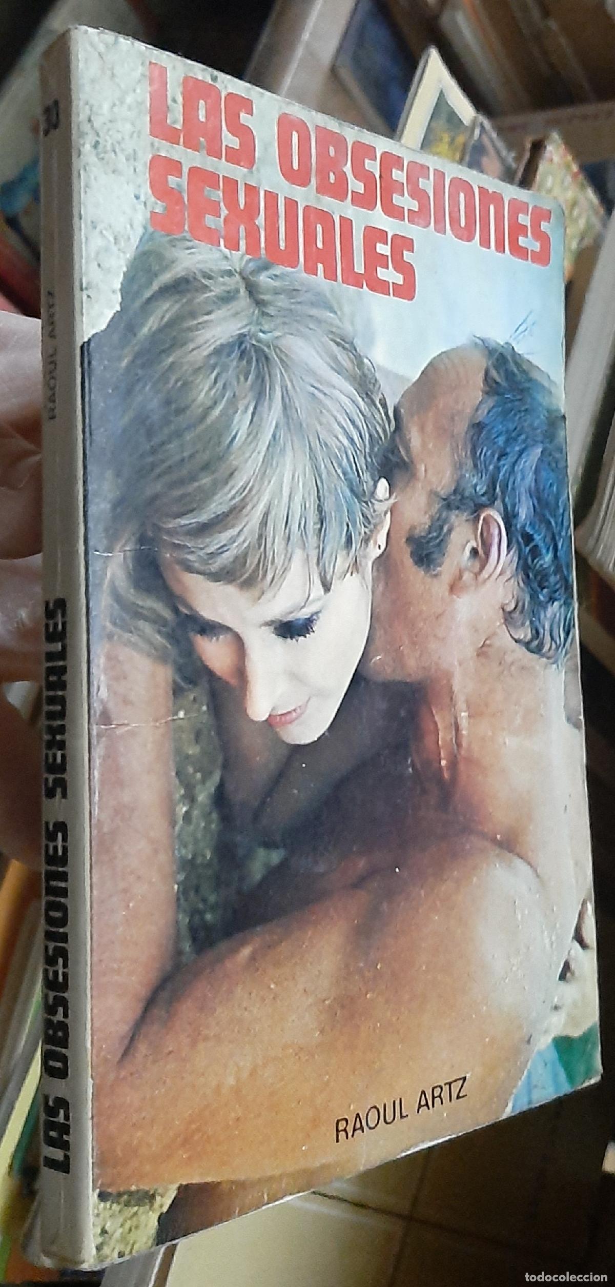 Libri di seconda mano: Las obsesiones sexuales - ARTZ, Raoul: