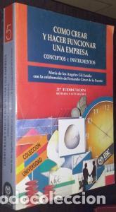 Libri di seconda mano: Como crear y hacer funcionar una empresa. Conceptos e instrumentos - GIL ESTALLO, Mar&iacute;a de los &Aacute;ngel