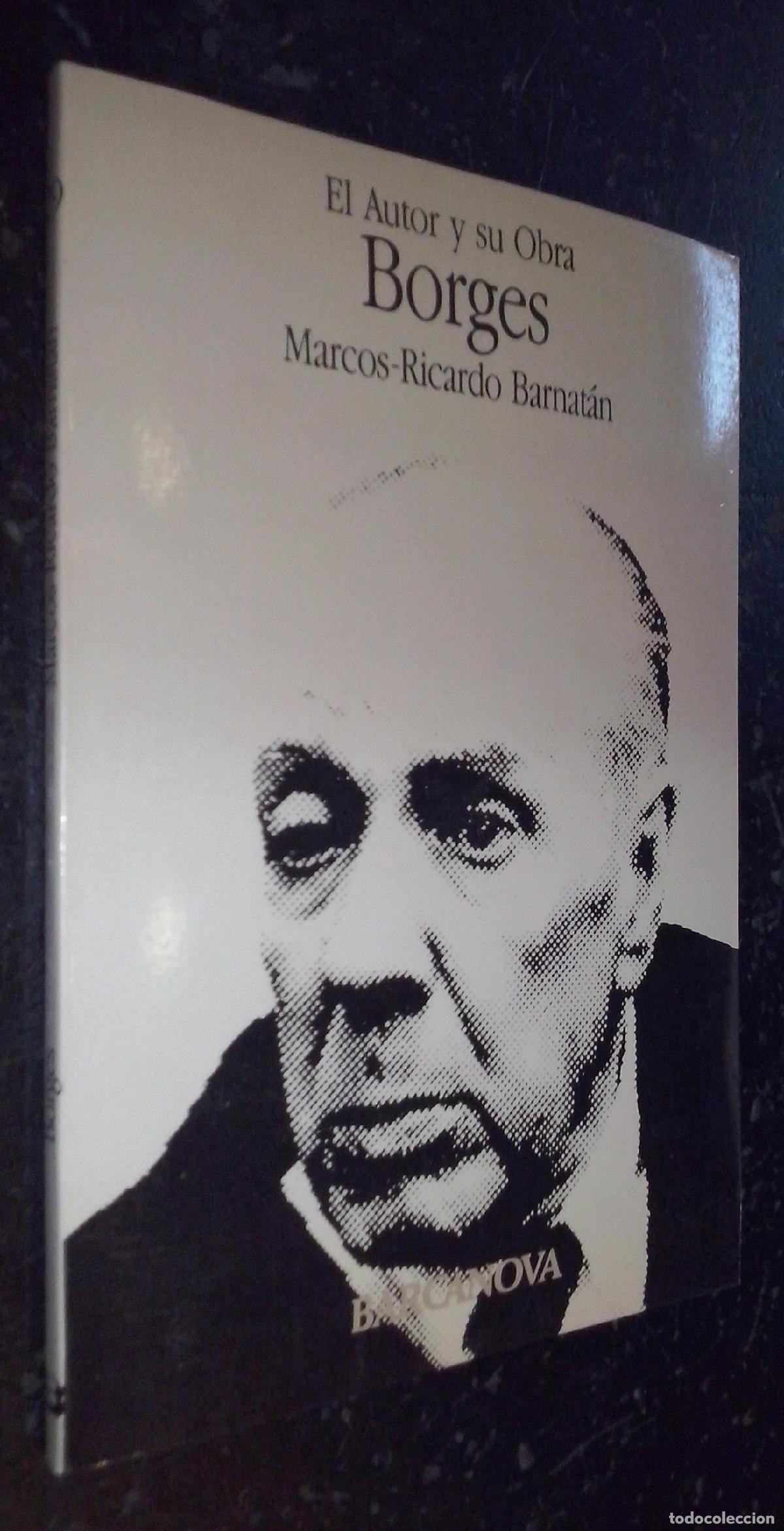 Libros: El autor y su obra, Borges - BARNATAN, Marcos Ricardo: