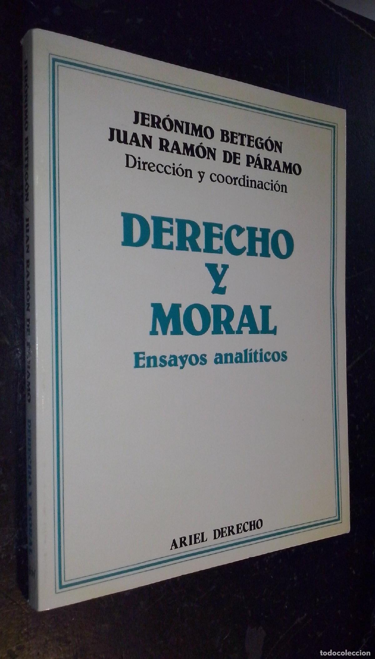 Libri di seconda mano: Derecho y moral. Ensayos anal&iacute;ticos - BETEG&Oacute;N, Jer&oacute;nimo y P&Aacute;RAMO, Juan Ram&oacute;n de: