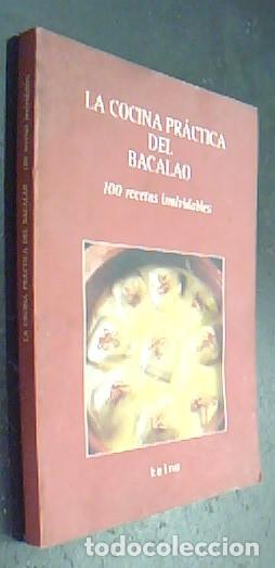 books: La cocina pr&aacute;ctica del bacalao. 100 recetas inolvidables - BARRENA, Jos&eacute; Luis: