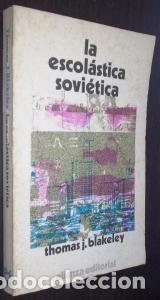 B&uuml;cher: La escol&aacute;stica sovi&eacute;tica - BLAKELEY, Thomas J.:
