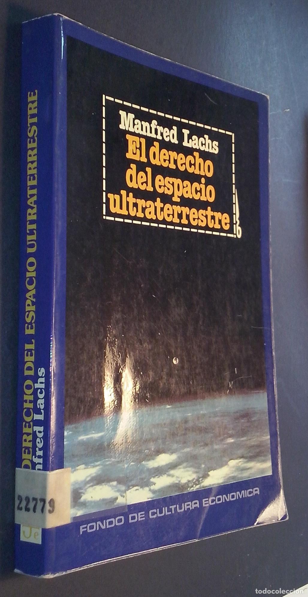 B&uuml;cher: El derecho del espacio ultraterrestre - LACHS, Manfred: