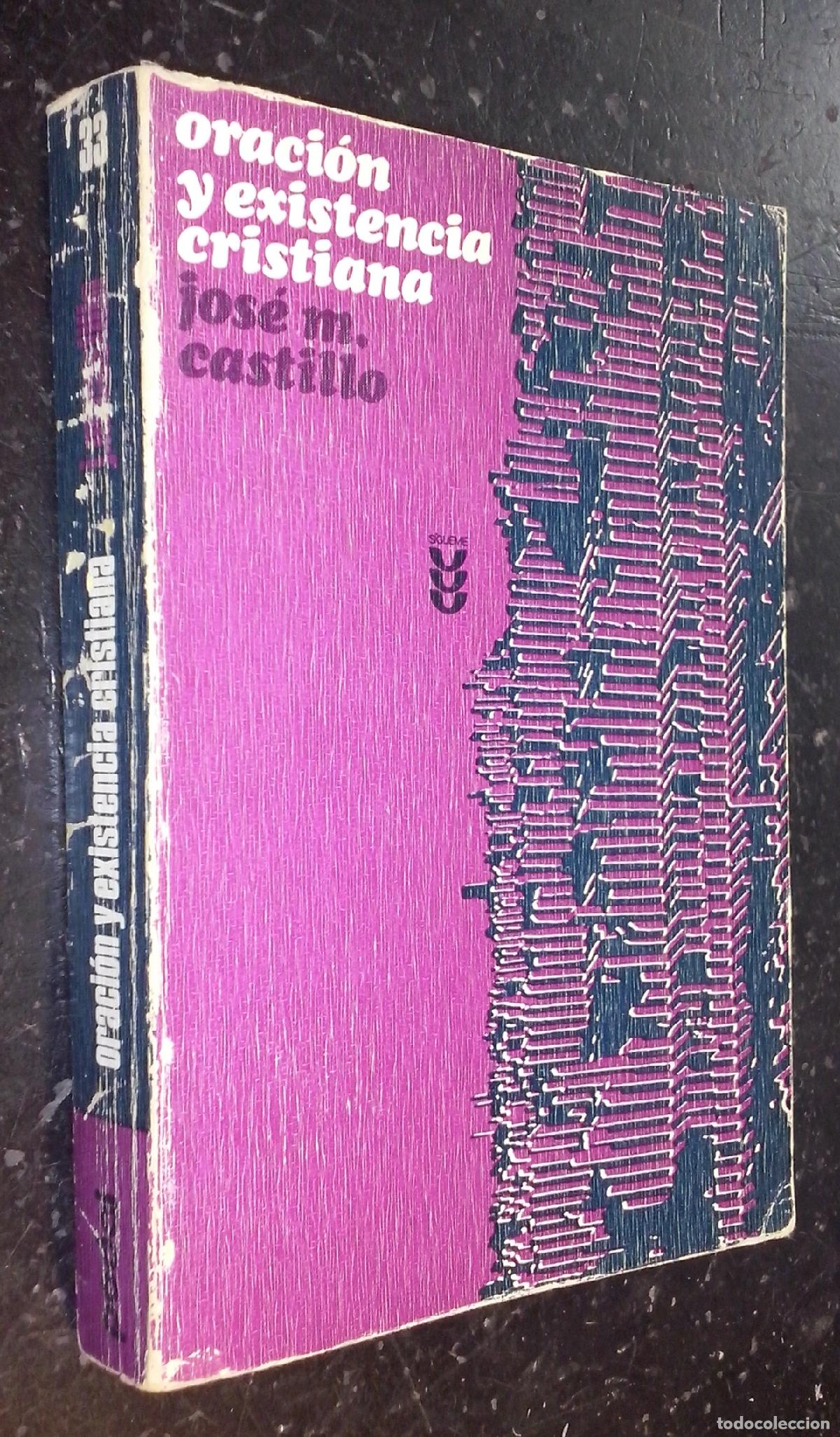 books: Oraci&oacute;n y existencia cristiana - CASTILLO, Jos&eacute; M.: