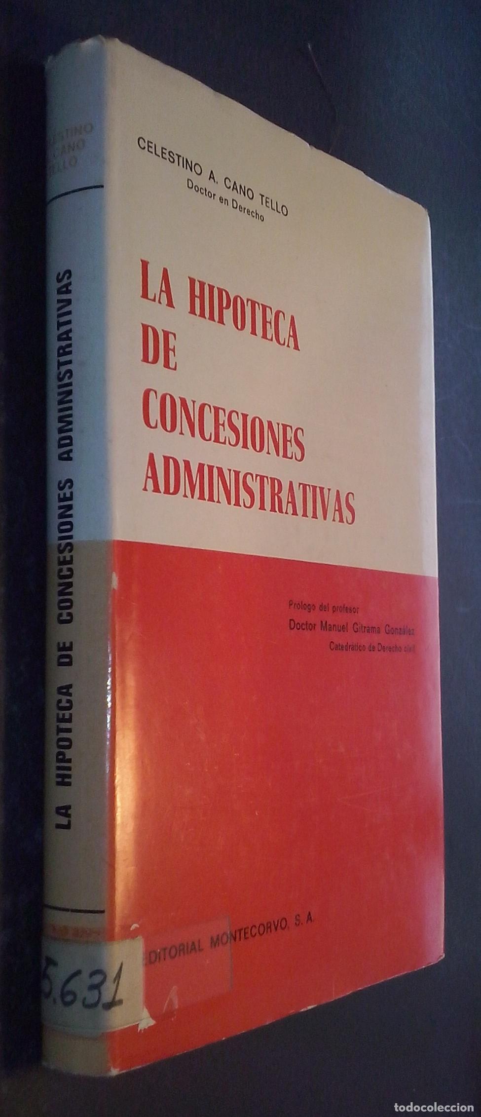 books: La hipoteca de concesiones administrativas - CANO TELLO, Celestino A.: