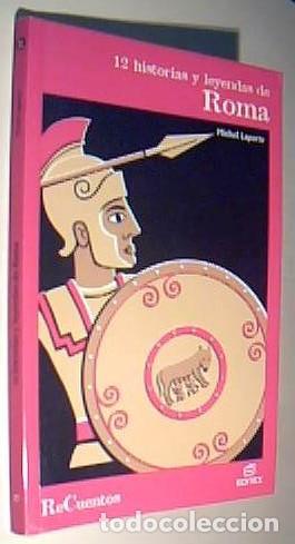Libri di seconda mano: 12 historias y leyendas de Roma - LAPORTE, Michel: