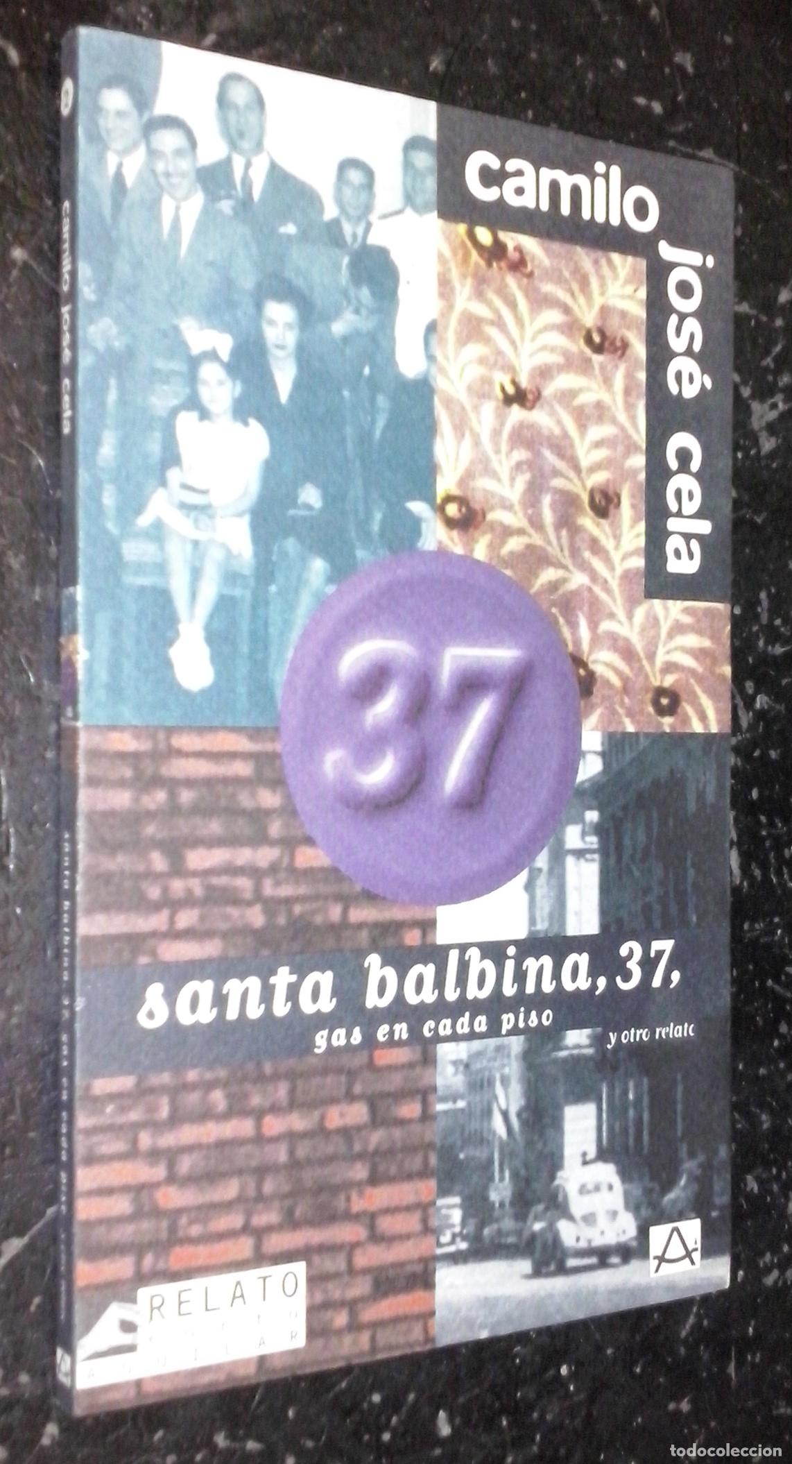 Libros: Santa Balbina, 37. Gas en cada piso - CELA, Camilo Jos&eacute;: