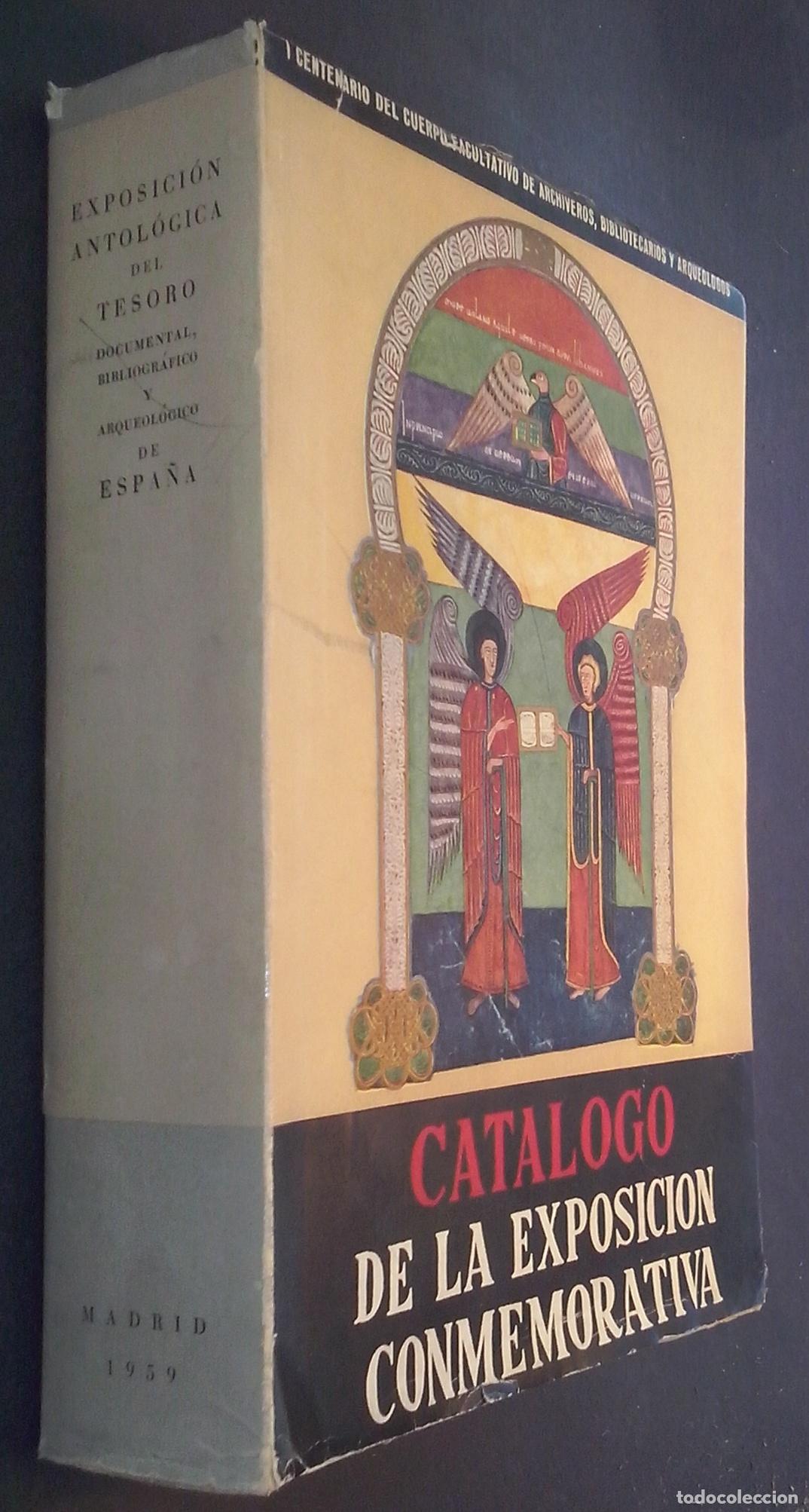 books: Exposici&oacute;n antol&oacute;gica del tesoro documental, bibliogr&aacute;fico y arqueol&oacute;gico de Espa&ntilde;a. Cat&aacute;logo de la