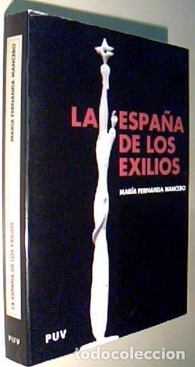 B&uuml;cher: La Espa&ntilde;a de los exilios. Un mensaje para el siglo XXI - MANCEBO, Mar&iacute;a Fernanda: