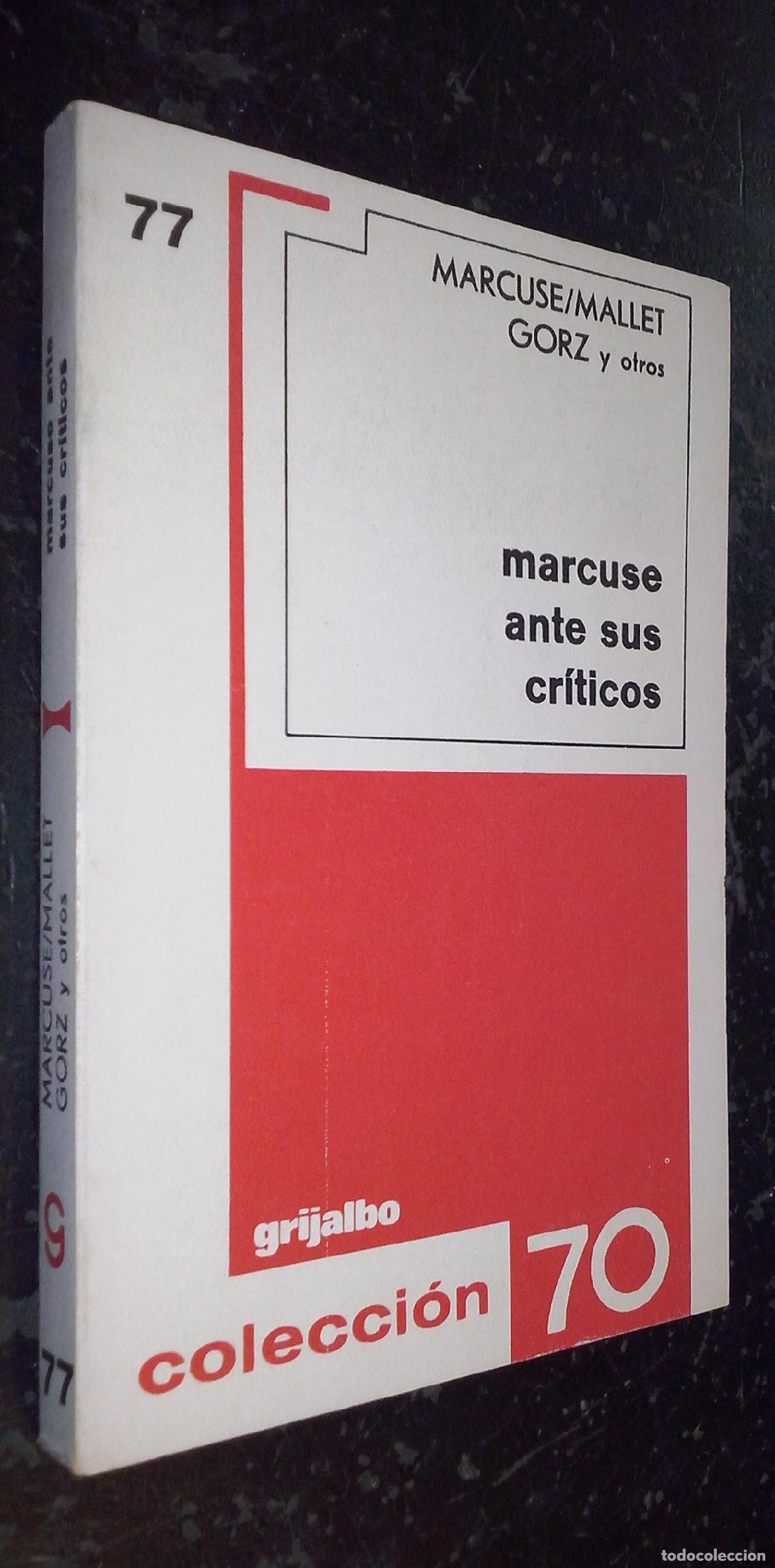 B&uuml;cher: Marcuse ante sus cr&iacute;ticos - MARCUSE; MALLET; GORZ y OTROS: