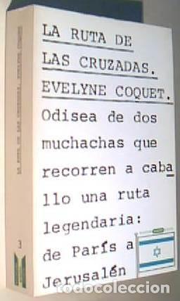 Libri di seconda mano: De Par&iacute;s a Jerusal&eacute;n. La ruta de las Cruzadas - COQUET, Evelyne: