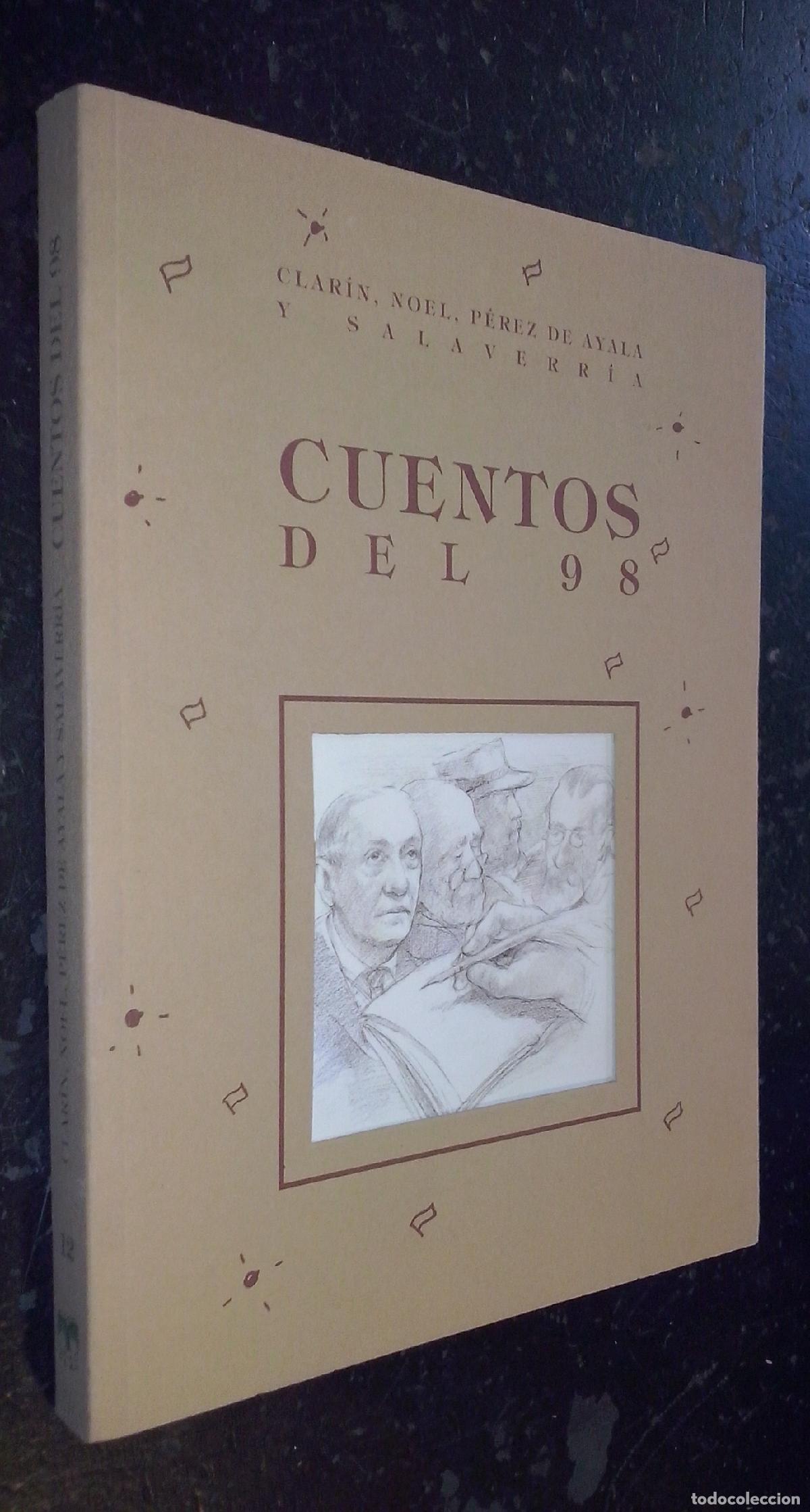 Libri di seconda mano: Cuentos del 98 - CLAR&Iacute;N; NOEL; P&Eacute;REZ DE AYALA y SALAVERR&Iacute;A: