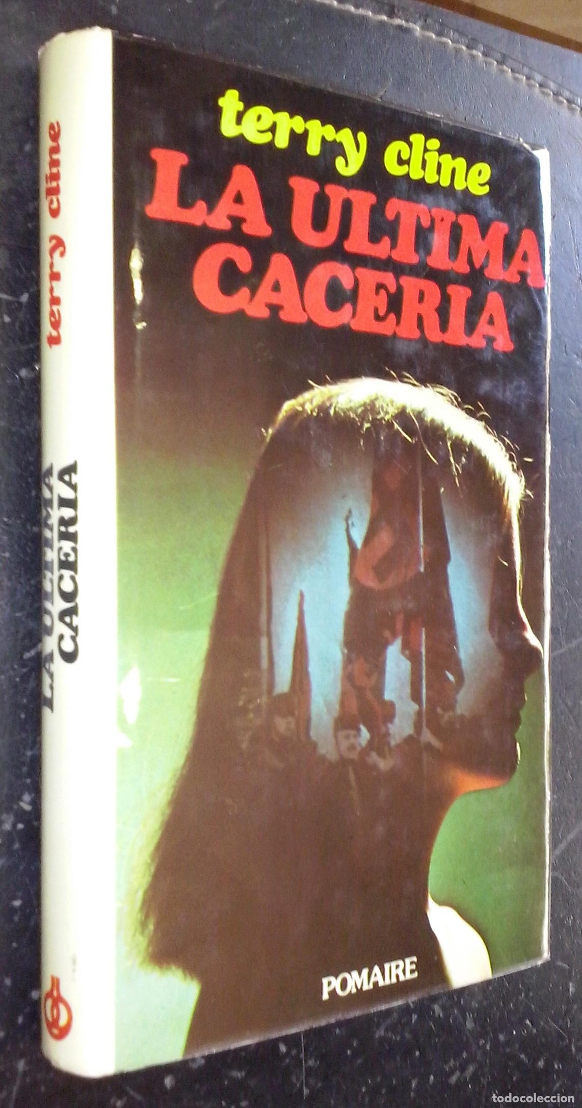 Libri di seconda mano: La &uacute;ltima cacer&iacute;a - CLINE, Terry: