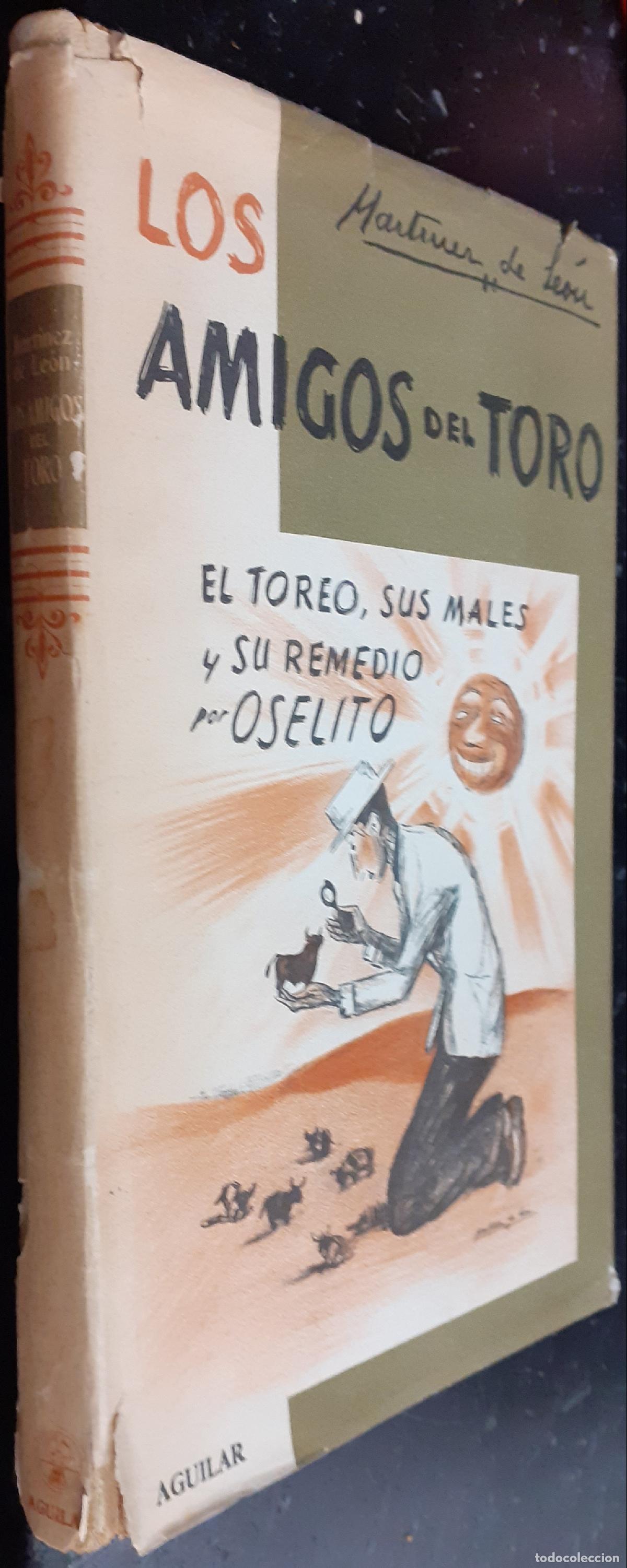 Libri di seconda mano: Los amigos del toro. El toreo, sus males y su remedio - MART&Iacute;NEZ DE LE&Oacute;N, Andr&eacute;s - OSELITO: