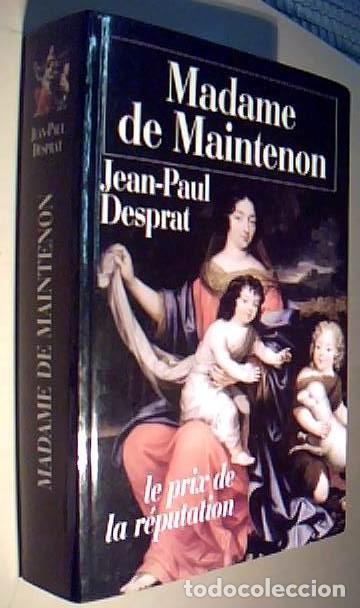 Libri di seconda mano: Madame Maintenon. Le prix de la r&eacute;putation - DESPRAT, Jean Paul: