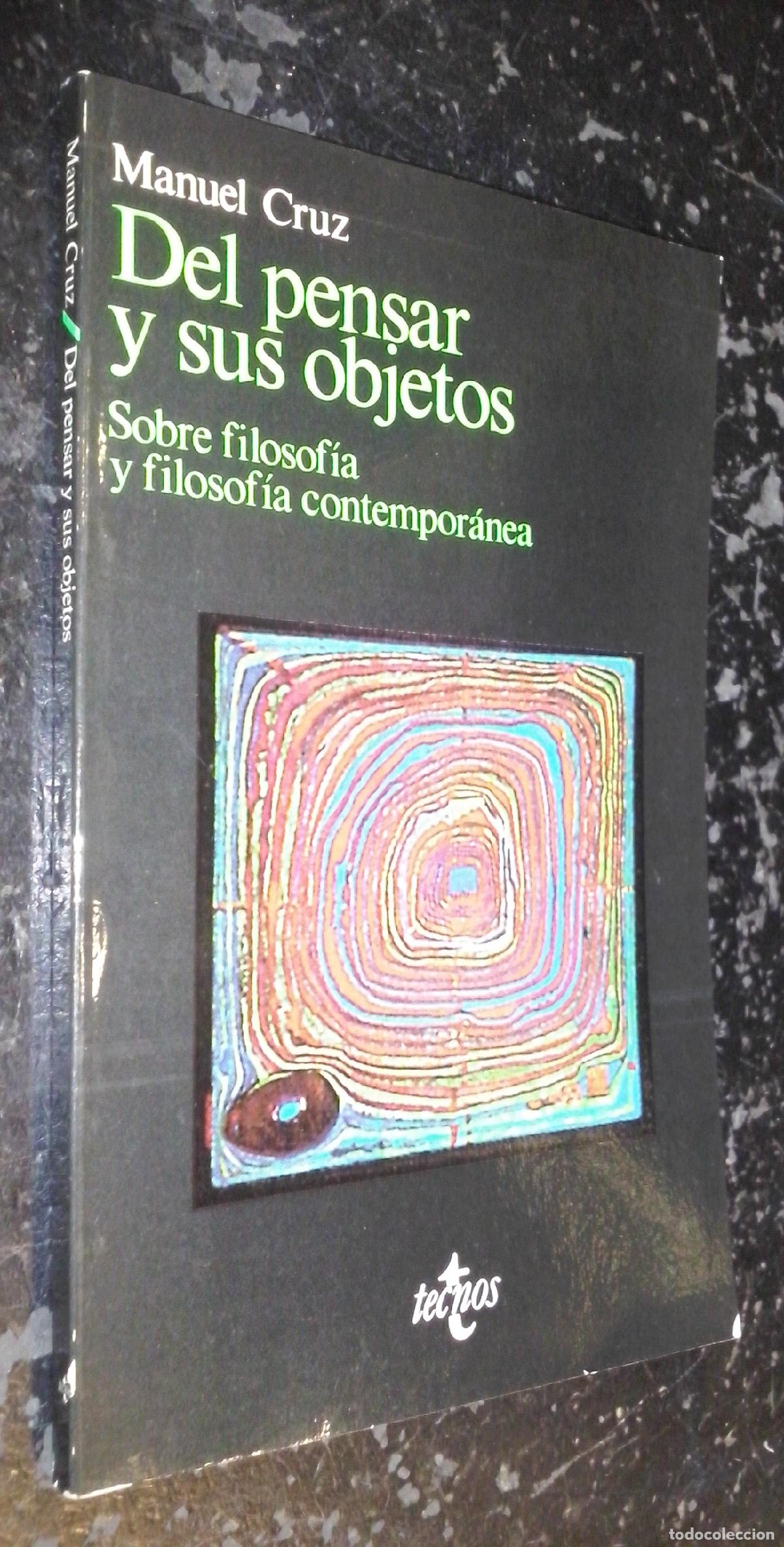books: Del pensar y sus objetos. Sobre filosof&iacute;a y filosof&iacute;a contempor&aacute;nea - CRUZ, Manuel :