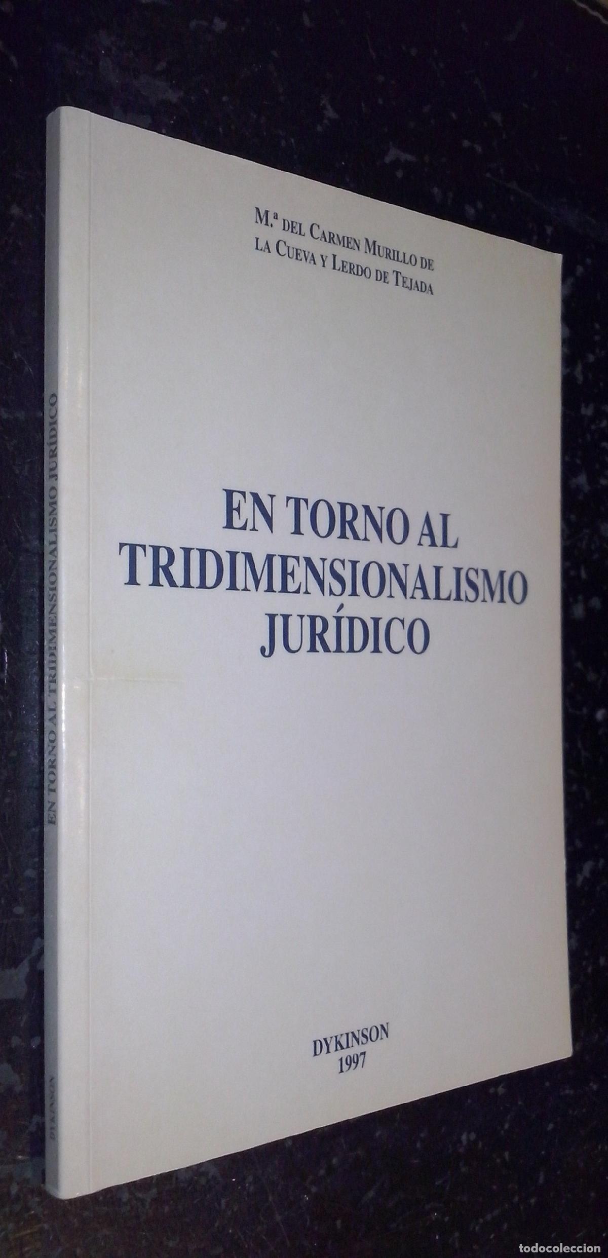 Libri di seconda mano: En torno al tridimensionalismo jur&iacute;dico - MURILLO DE LA CUEVA Y LERDO DE TEJEDA, M&ordf; del Carmen: