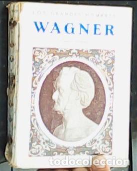 Libri di seconda mano: Wagner. Los grandes hombres - DUMESNIL, Renato: