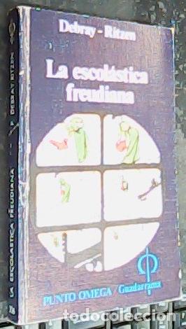 B&uuml;cher: La escol&aacute;stica freudiana - Debray Ritzem, Pierre: