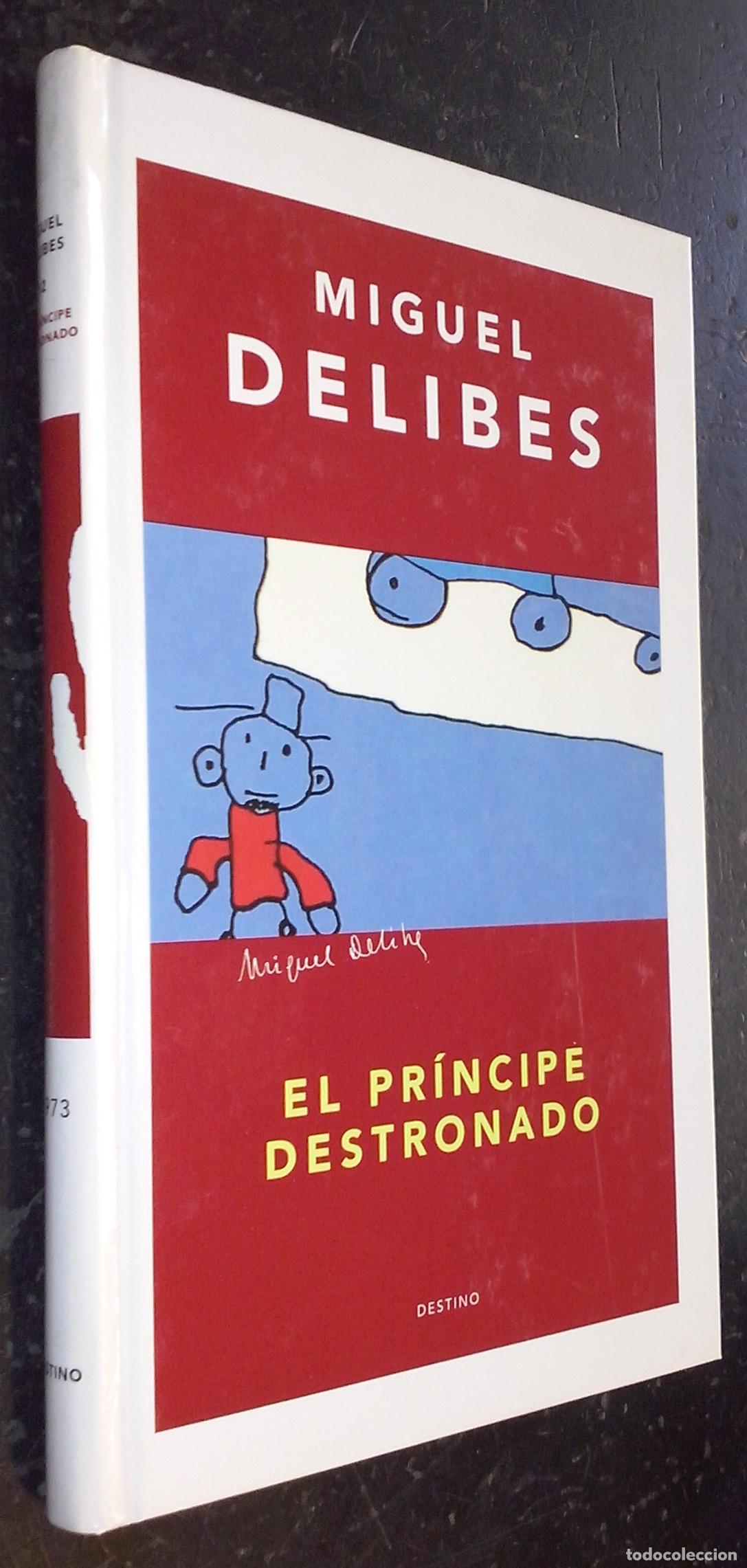 Libros: El pr&iacute;ncipe destronado - DELIBES, Miguel: