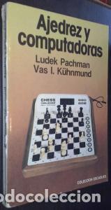 Livros em segunda m&atilde;o: Ajedrez y computadoras - PACHMAN, Ludek y K&Uuml;HNMUND, Vas I.: