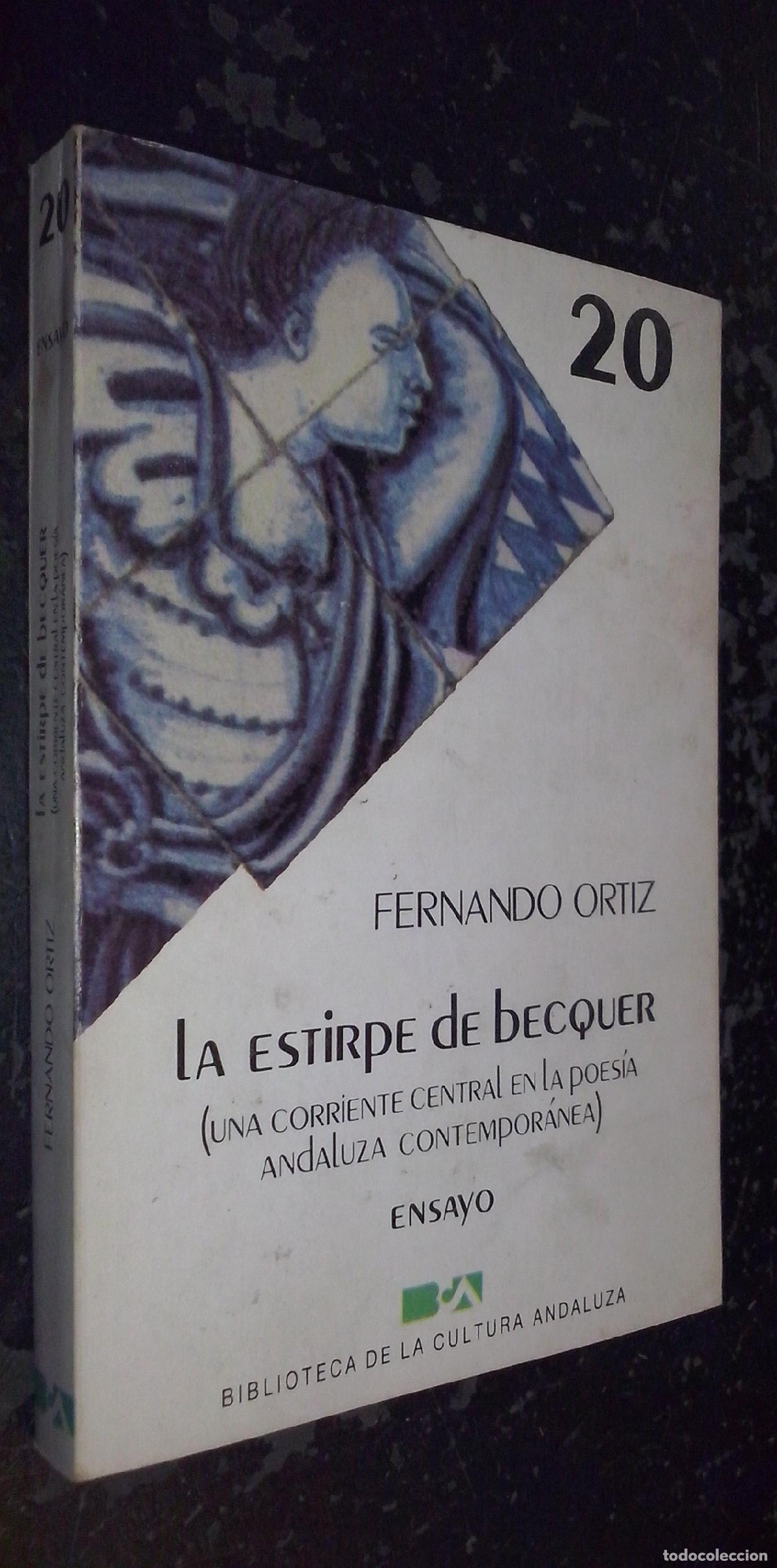 B&uuml;cher: La estirpe de Becquer (Una corriente central en la poes&iacute;a andaluza contempor&aacute;nea) - ORTIZ, Fernando: