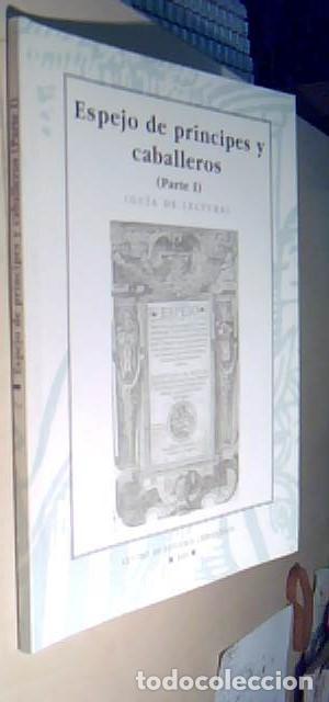 Libri di seconda mano: Espejo de pr&iacute;ncipes y caballeros (Parte I). Gu&iacute;a de lectura por .... Gu&iacute;as de Lectura Caballeresca N